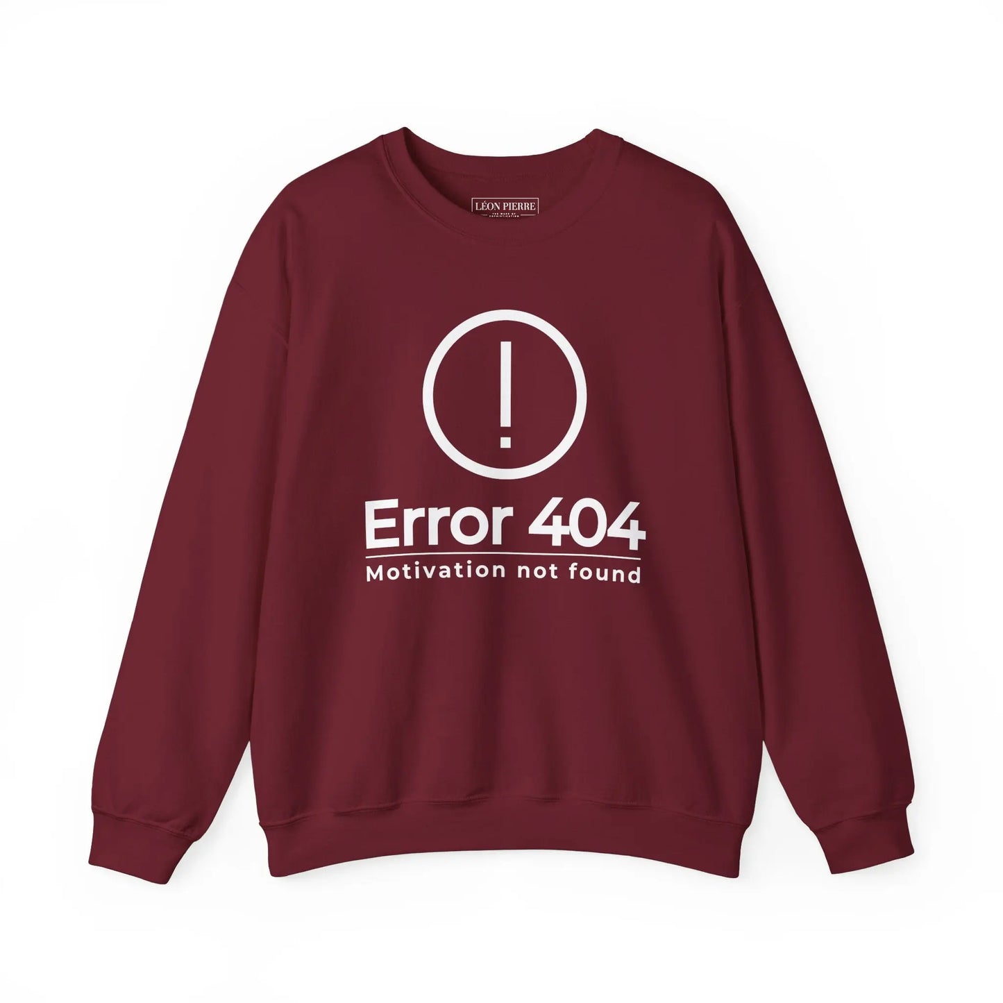 Error 404 Motivation Not Found Sweatshirt - Léon Pierre